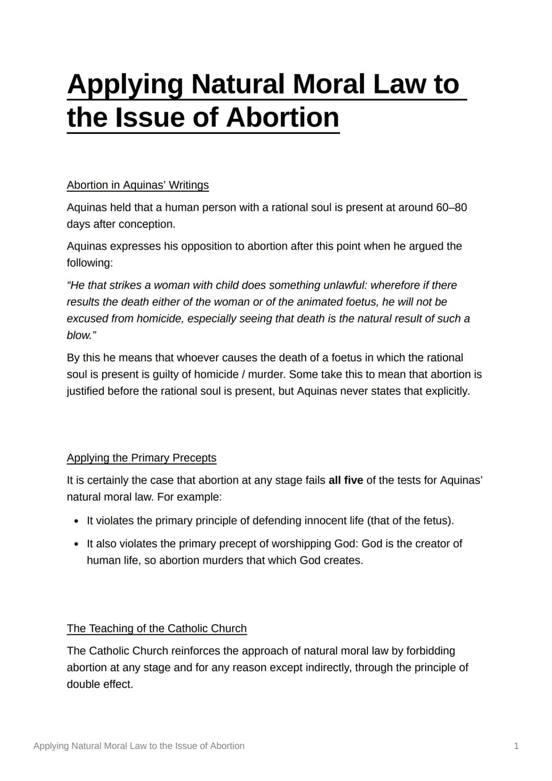 Applying Natural Moral Law to
the Issue of Abortion
Abortion in Aquinas' Writings
Aquinas held that a human person with a rational soul is p