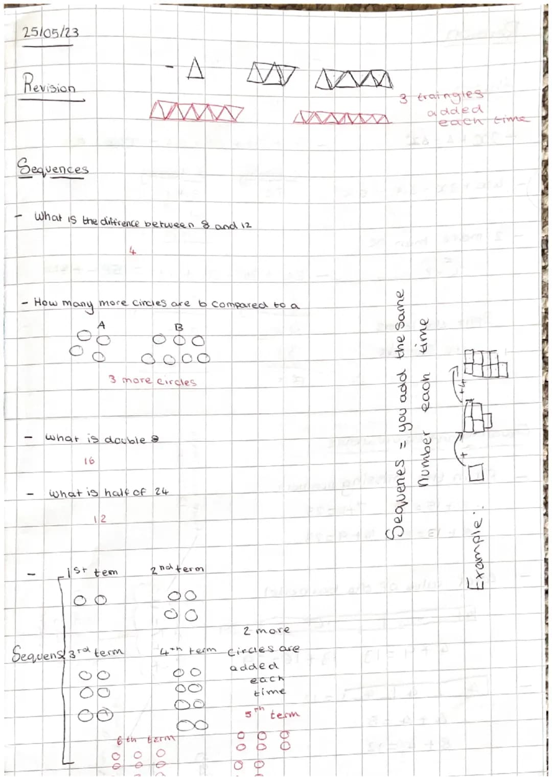 25/05/23
T
Revision
Sequences
T
What is the diffrence between 8 and 12
How
many
16
what is double a
St
more cincles are b compared to a
what