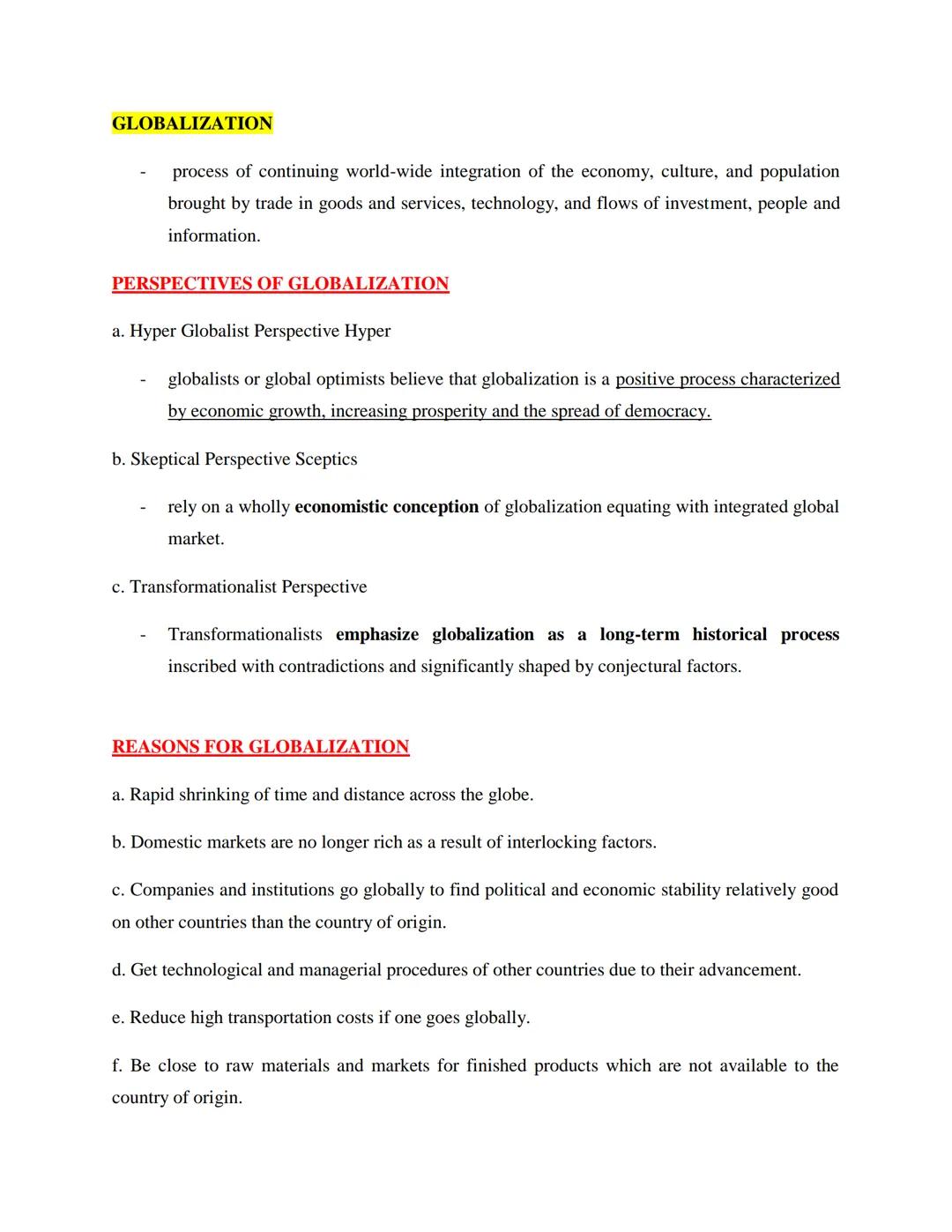 # GLOBALIZATION

- process of continuing world-wide integration of the economy, culture, and population
brought by trade in goods and servic