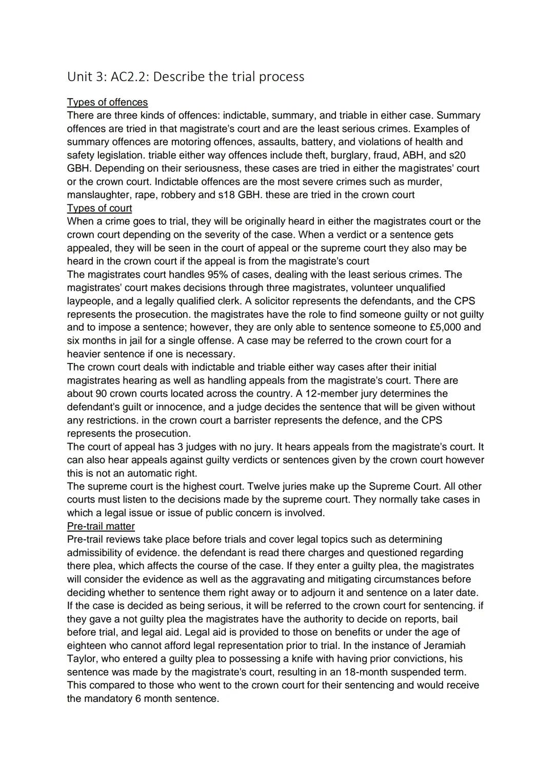 Unit 3: AC2.2: Describe the trial process
Types of offences
There are three kinds of offences: indictable, summary, and triable in either ca
