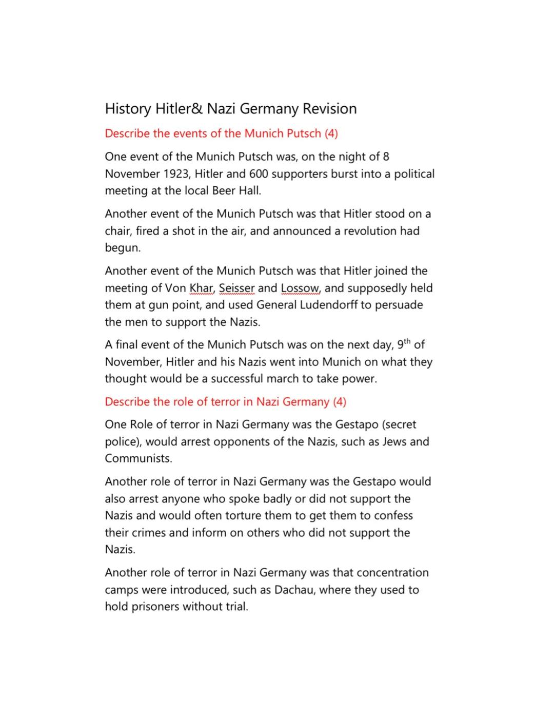 History Hitler& Nazi Germany Revision
Describe the events of the Munich Putsch (4)
One event of the Munich Putsch was, on the night of 8
Nov