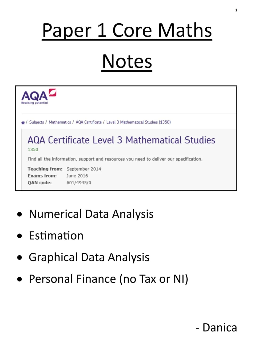 Paper 1 Core Maths
Notes
AQA
Realising potential
*/ Subjects / Mathematics / AQA Certificate / Level 3 Mathematical Studies (1350)
AQA Certi