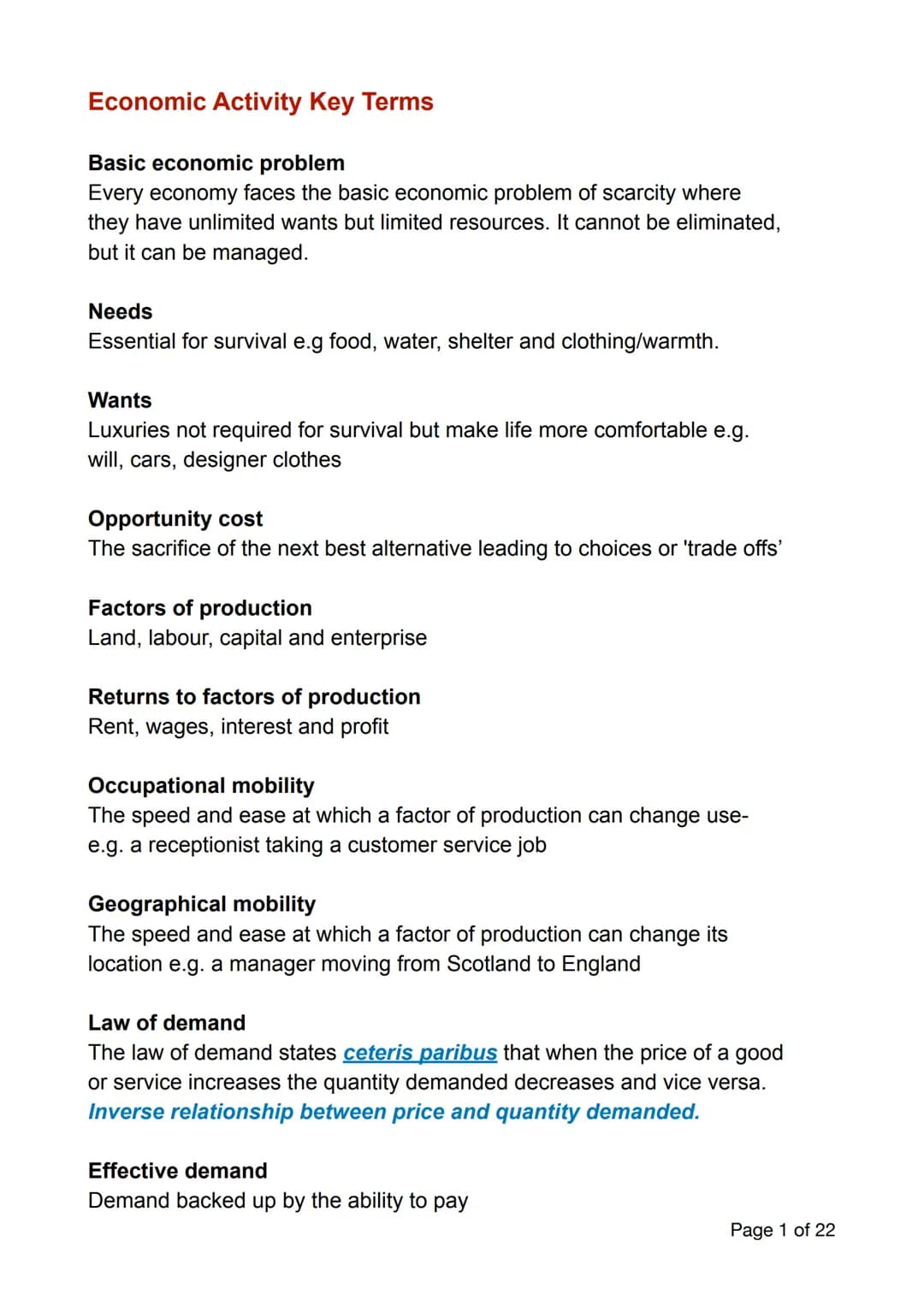 Economic Activity Key Terms
Basic economic problem
Every economy faces the basic economic problem of scarcity where
they have unlimited want