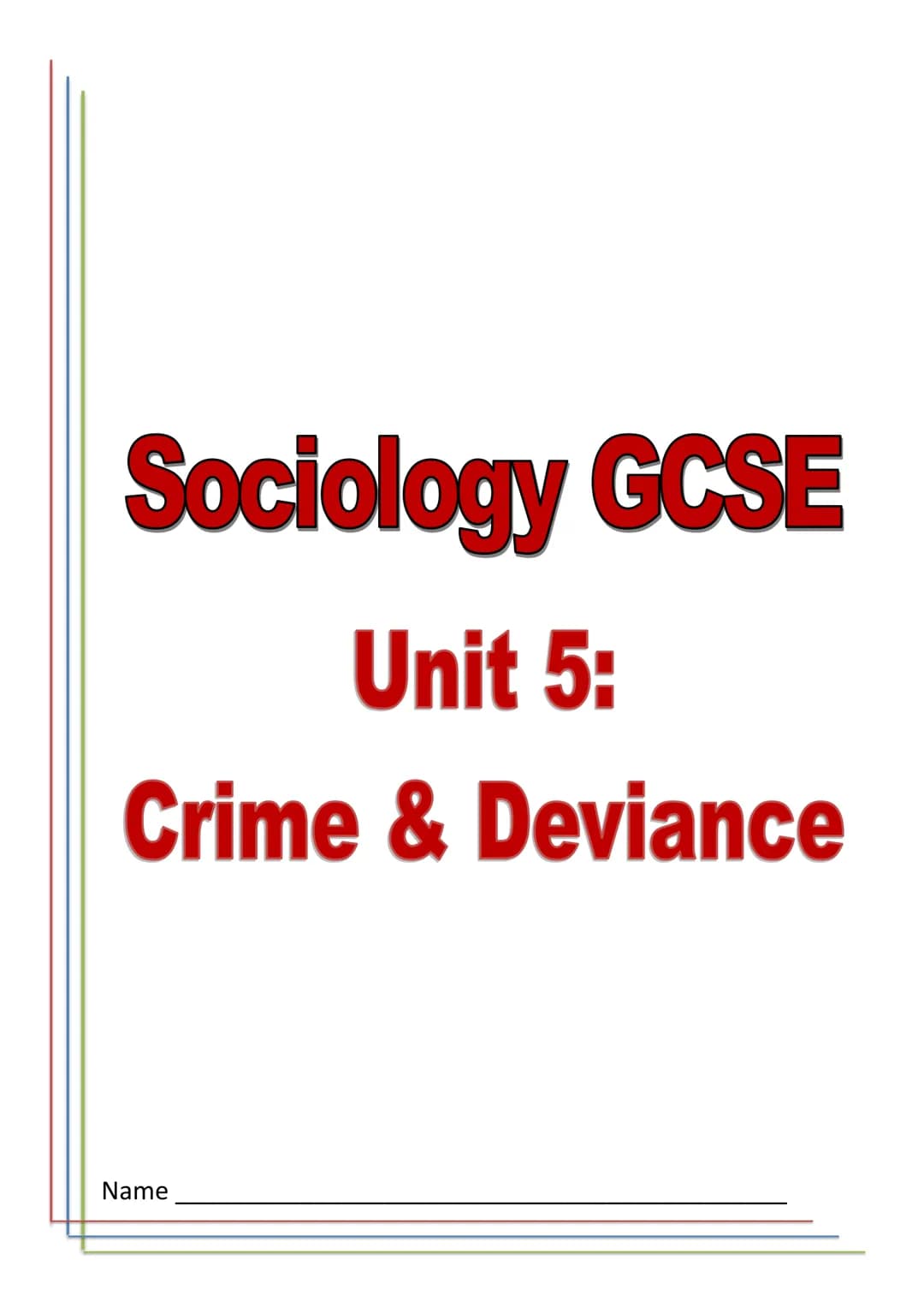 Sociology GCSE
Unit 5:
Crime & Deviance
Name 2.2
Assessments
Paper 1: The sociology of families and
education
What's assessed
⚫ The sociolog