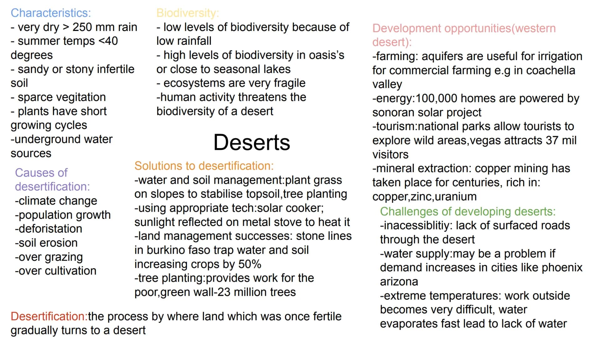 Characteristics:
- very dry > 250 mm rain
- summer temps <40
degrees
- sandy or stony infertile
soil
- sparce vegitation
- plants have short