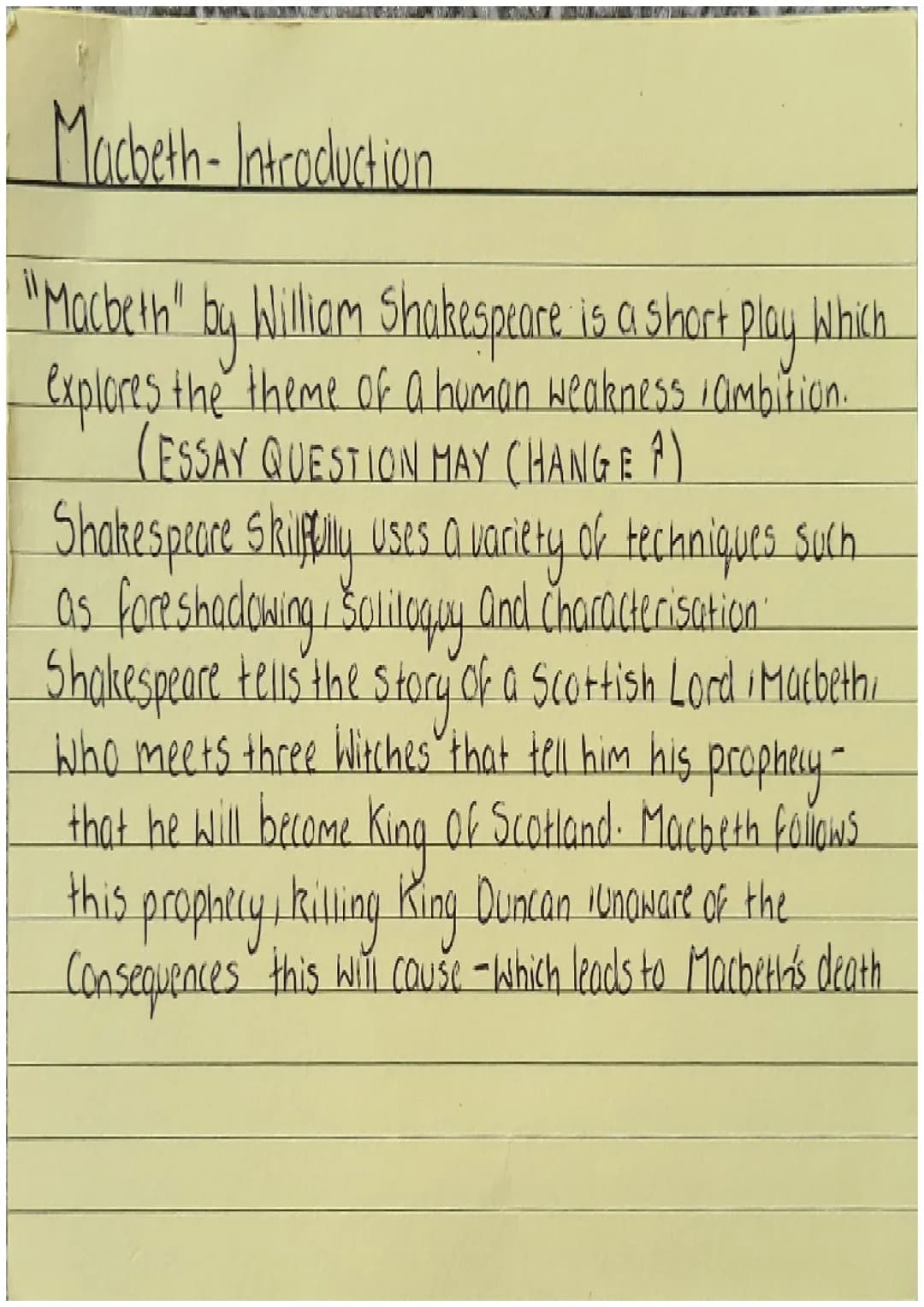 Macbeth - Introduction
"Macbeth" by William Shakespeare is a short play which
explores the theme of a human weakness ambition.
(ESSAY QUESTI
