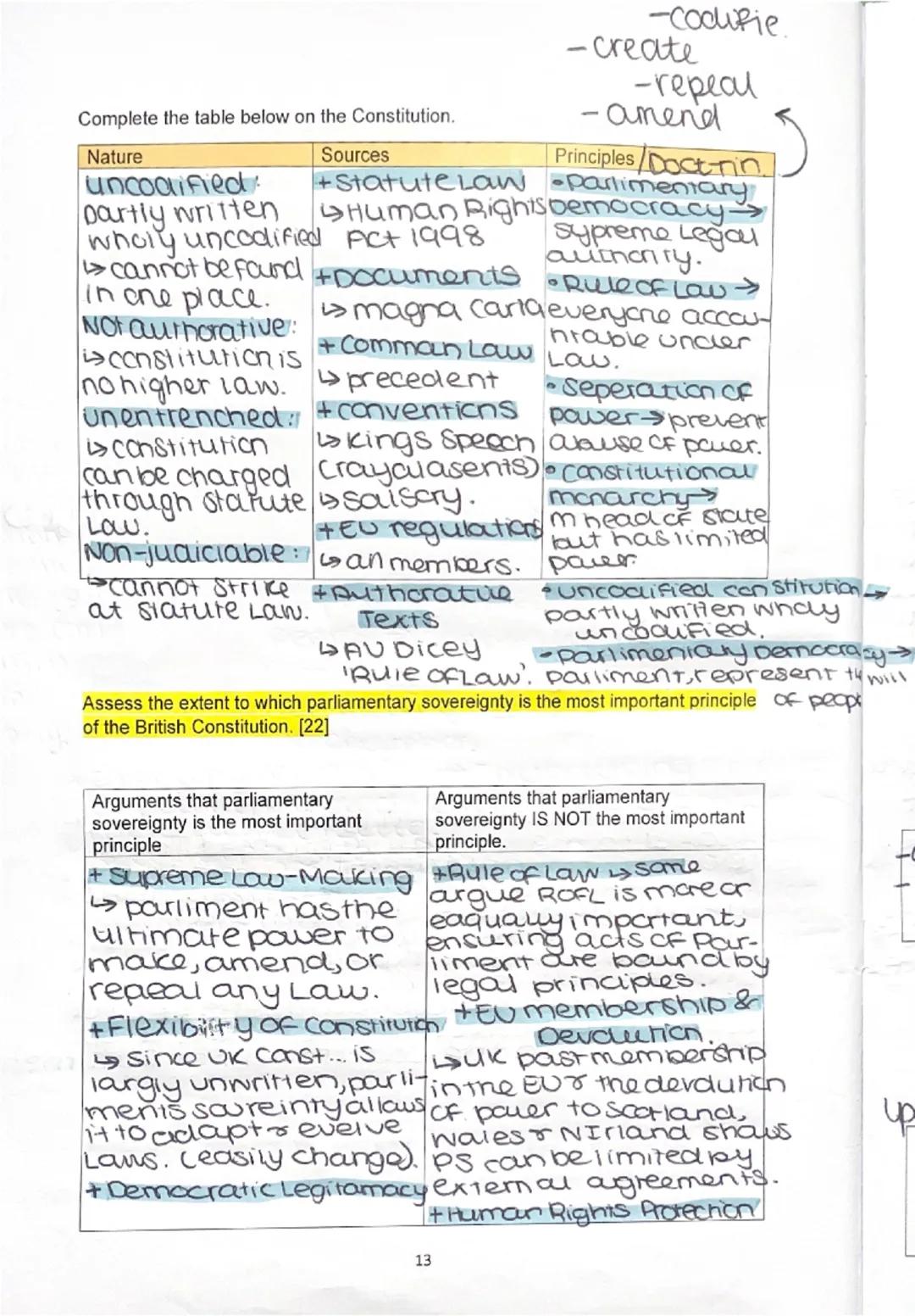 Parliamentary sovereignty
It is the cornerstone of the British constitution, and it means that Westminster is the
supreme law-making body fo