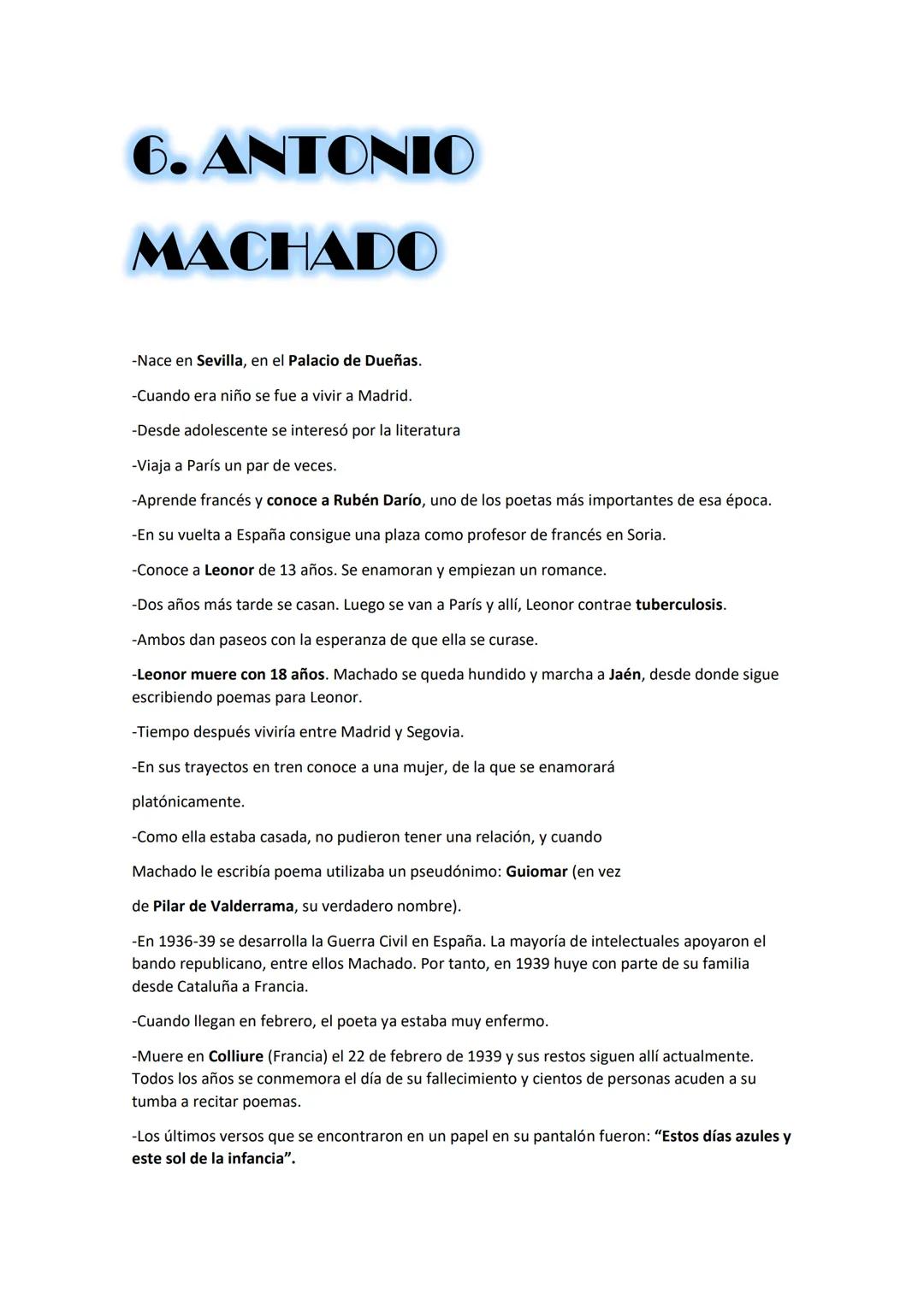 6. ANTONIO
MACHADO

-Nace en Sevilla, en el Palacio de Dueñas.
-Cuando era niño se fue a vivir a Madrid.
-Desde adolescente se interesó por 