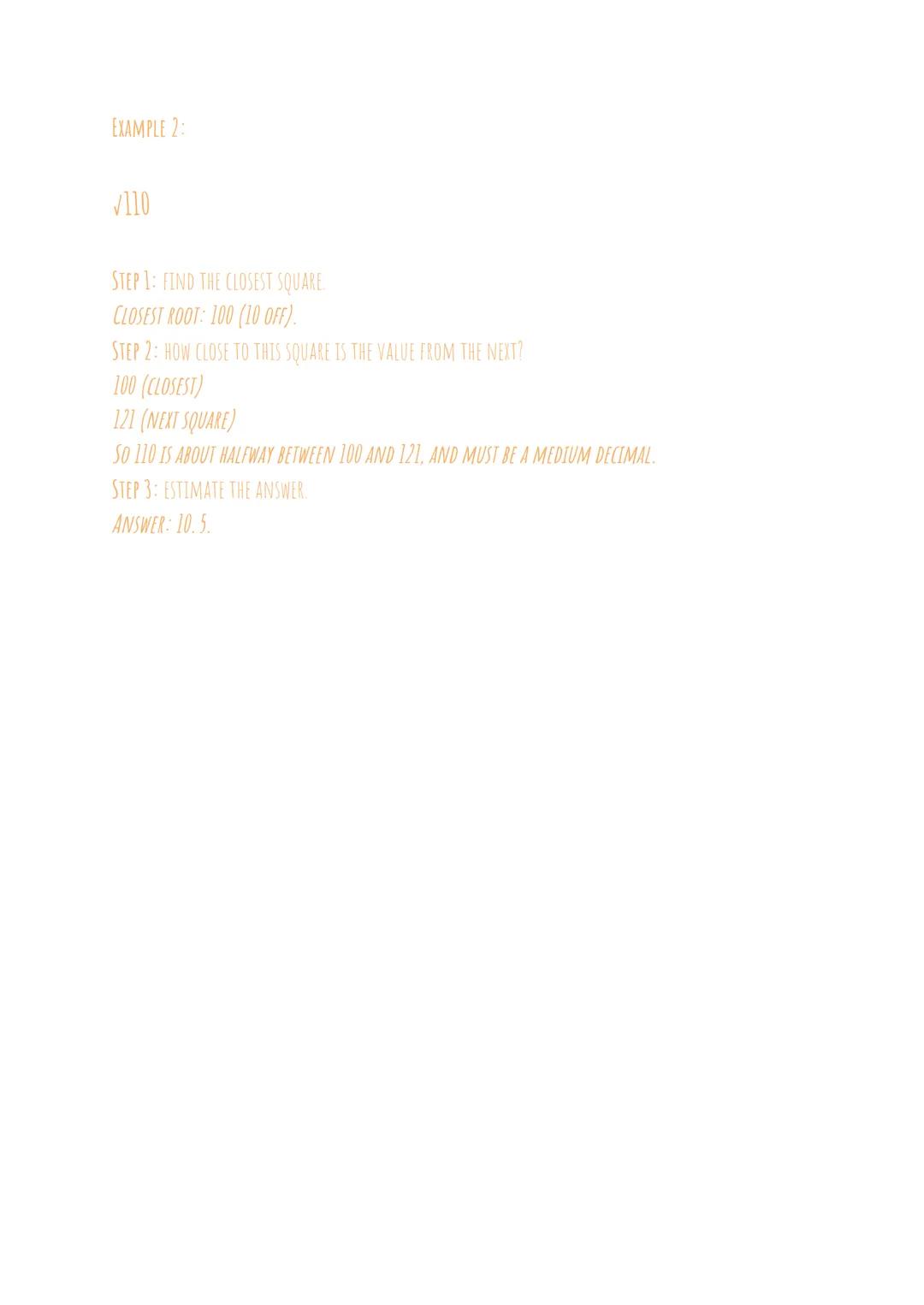 DESCRIPTION:
TO ESTIMATE WHAT A SQUARE ROOT WITHOUT USING A CALCULATOR (AND WHERE THE NUMBER TO BE ROOTED
ISN'T A SQUARE) IS, YOU MUST THINK