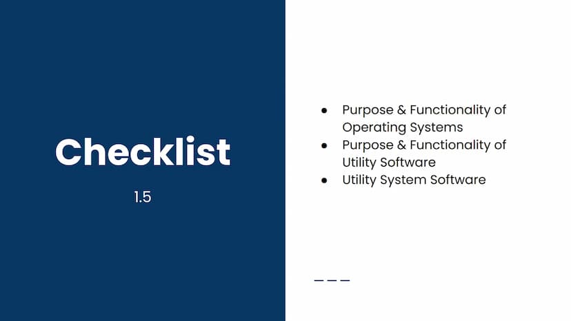 OCR GCSE J277 1.5
Summary: Systems Software Checklist
1.5
Purpose & Functionality of
Operating Systems
Purpose & Functionality of
Utility So