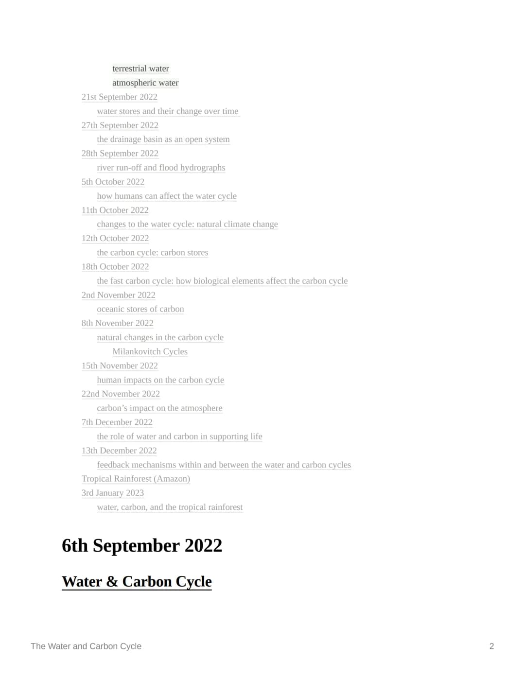 **
The Water and Carbon Cycle
Ⓒsubject
physical geography
Last edited time @January 9, 2023 5:45 PM
deadline
Enotes
status
▼ contents
© type