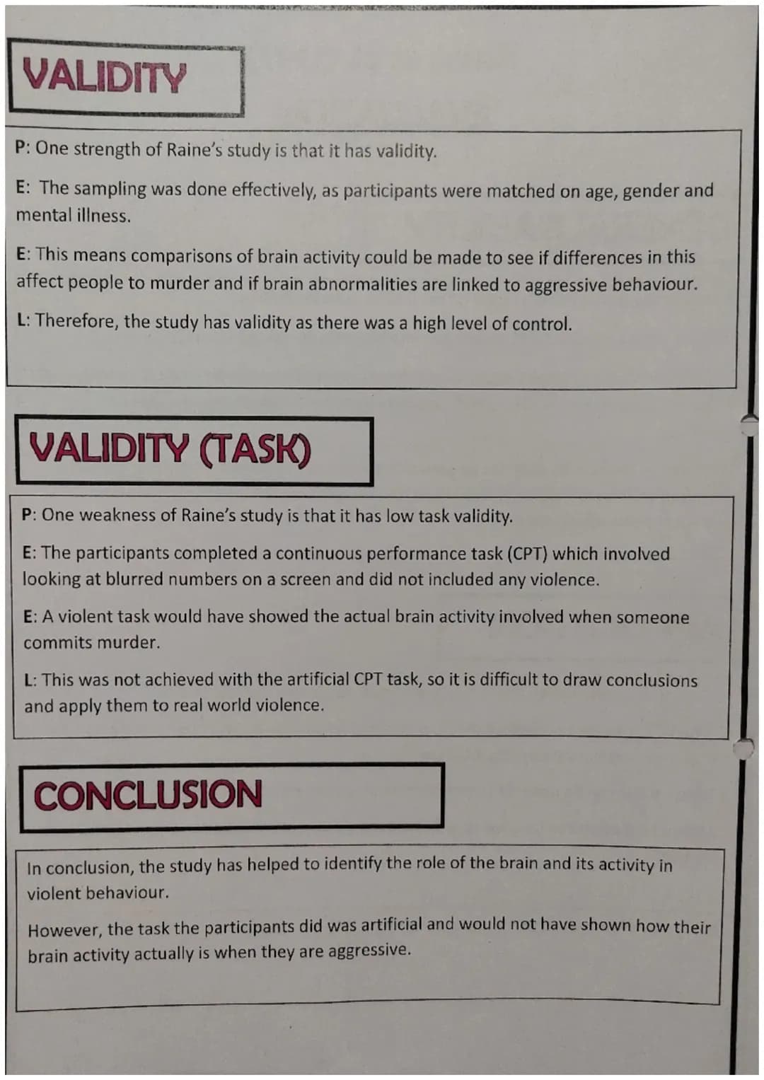 Raine et al. (1997)
EVALUATION
GENERALISABILITY
P: One weakness of Raine's study is that it lacks generalizability.
E: Raine used a sample o
