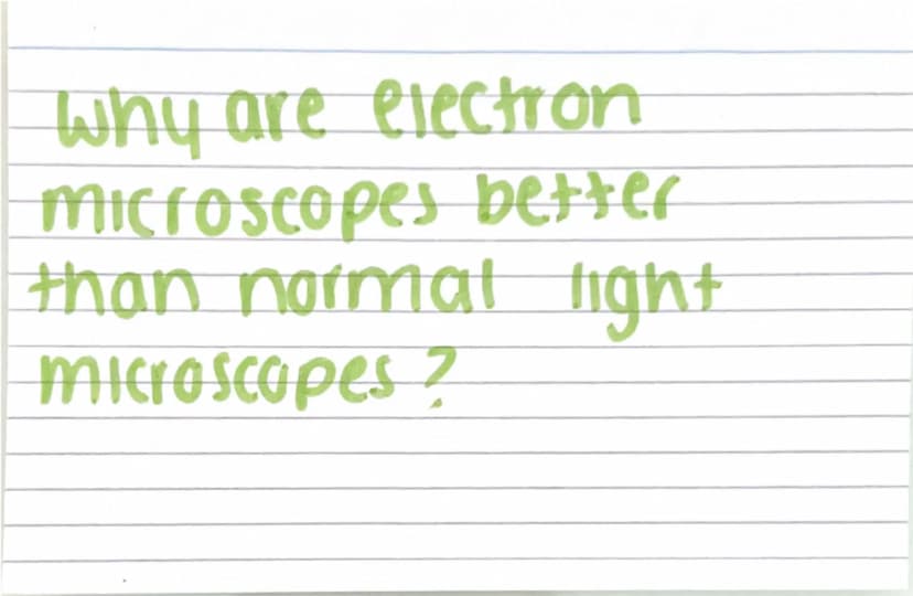 Biology paper
1 flashcards
quiz :) Why are electron
microscopes better
than normal light
microscopes? they have a higher resolving
power / r