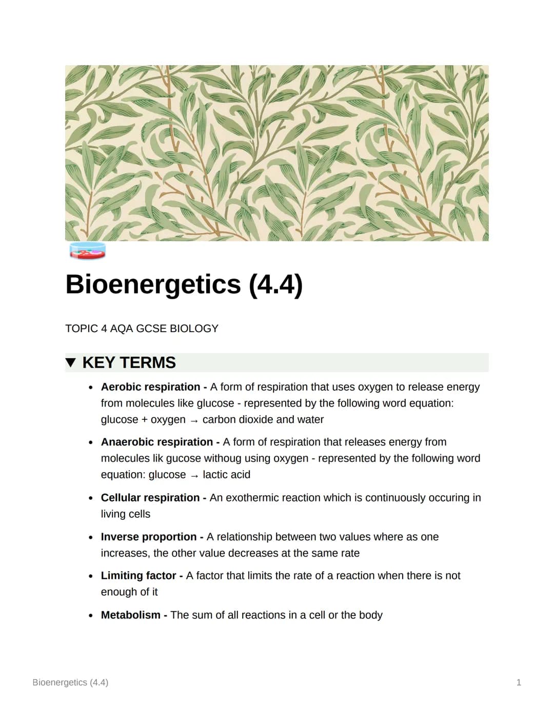 Bioenergetics (4.4)
TOPIC 4 AQA GCSE BIOLOGY
▼ KEY TERMS
• Aerobic respiration - A form of respiration that uses oxygen to release energy
fr