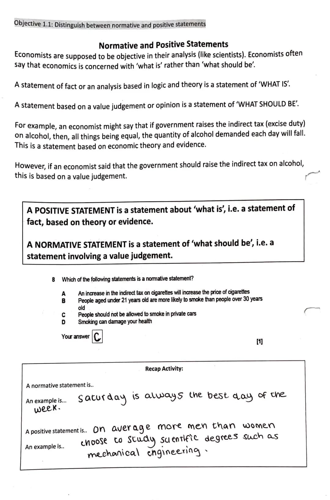 Objective 1.1: Distinguish between normative and positive statements
Normative and Positive Statements
Economists are supposed to be objecti