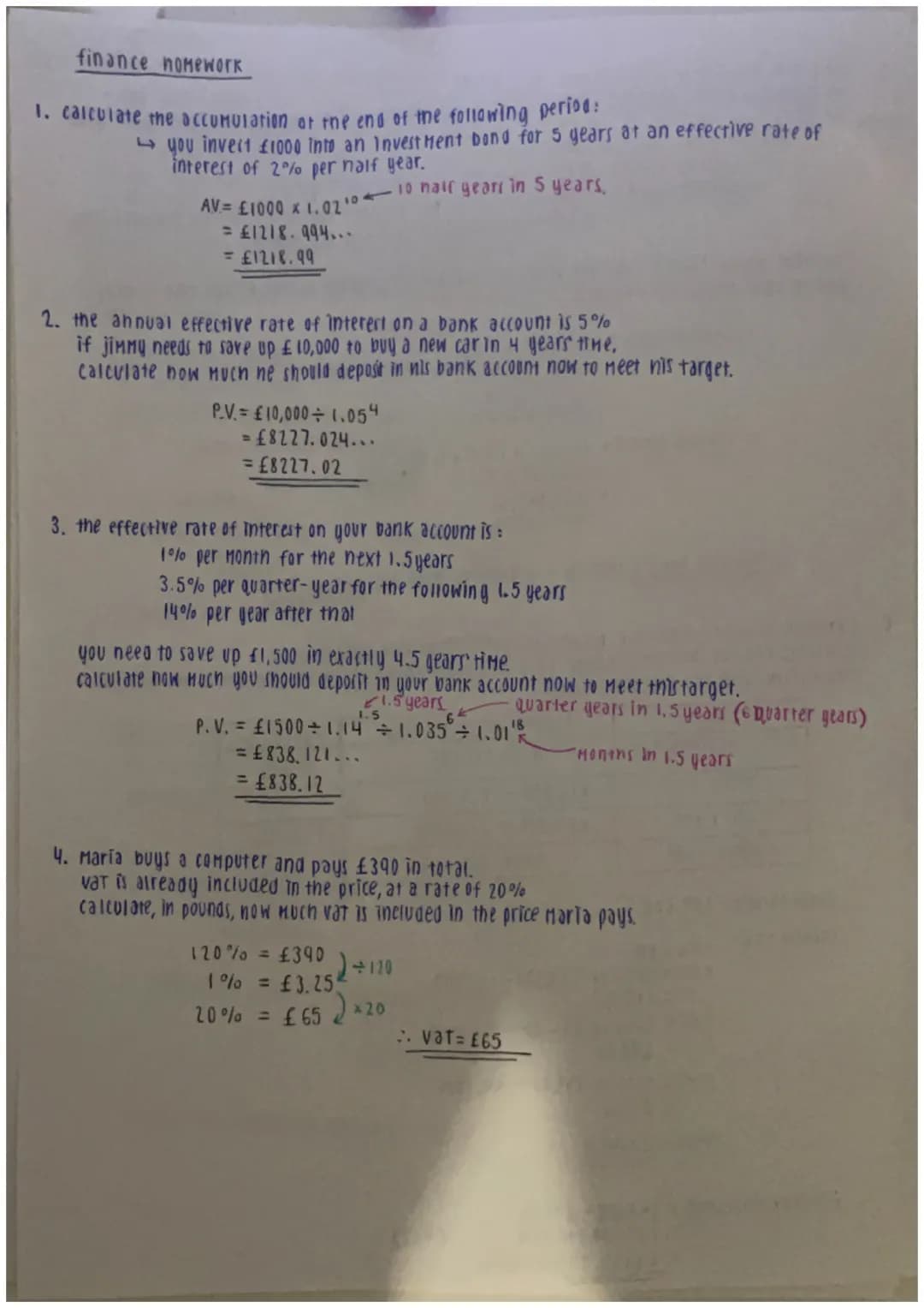 finance homework
1. calculate the accumulation or the end of the following period:
you invert £1000 into an Investment bond for 5 years at a