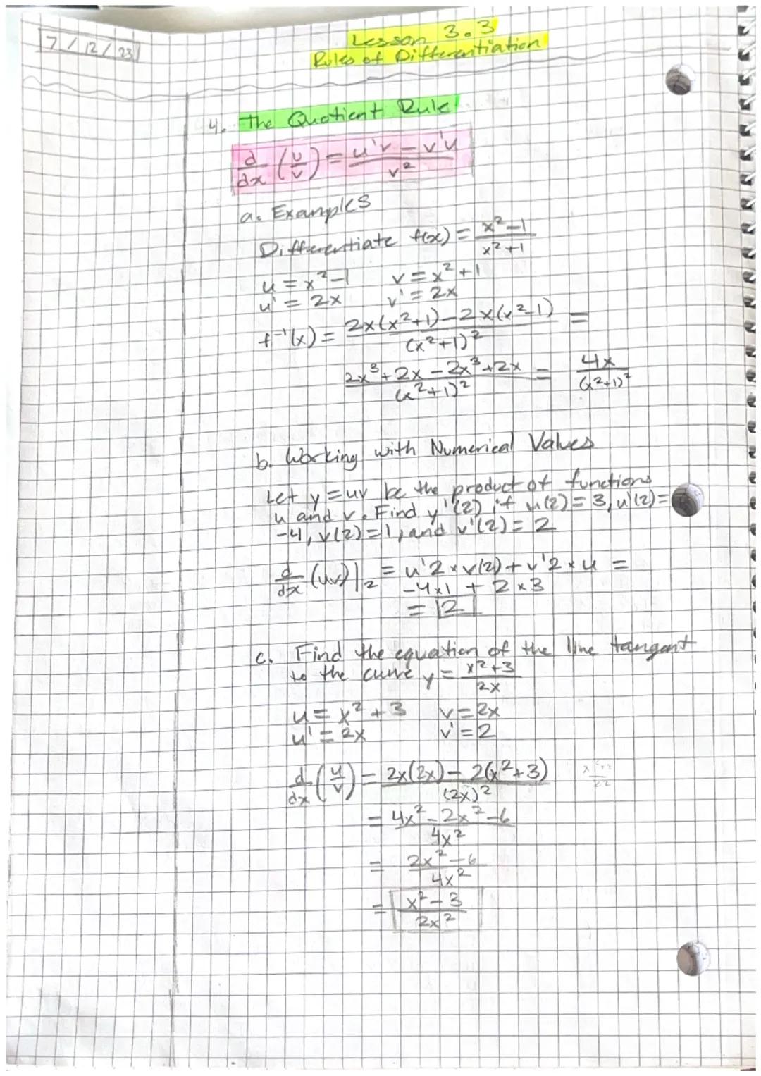 # 7/12/23

Lesson 3.3
Rules to Diferentiation

1. Derivative of a Constant Function

If f is a function with constant volue
e, then

$\frac{