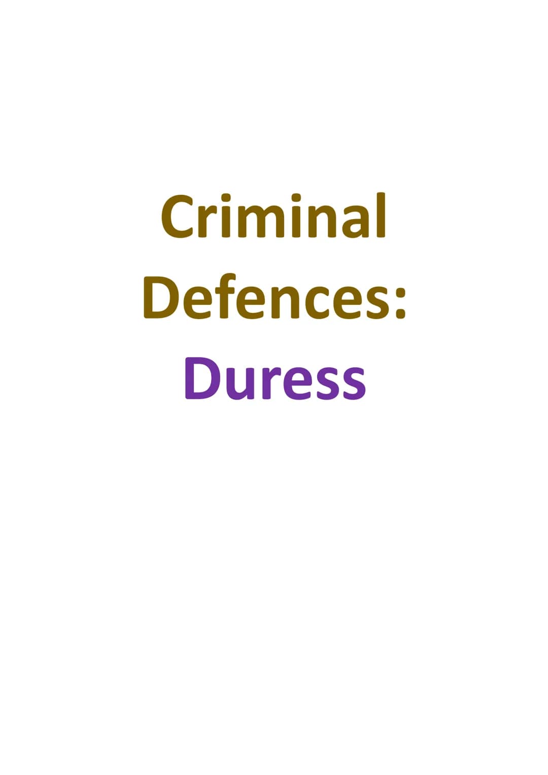 Criminal
Defences:
Duress Introduction
Duress is where there is a threat of harm if D does not commit a particular crime.
• It is a complete