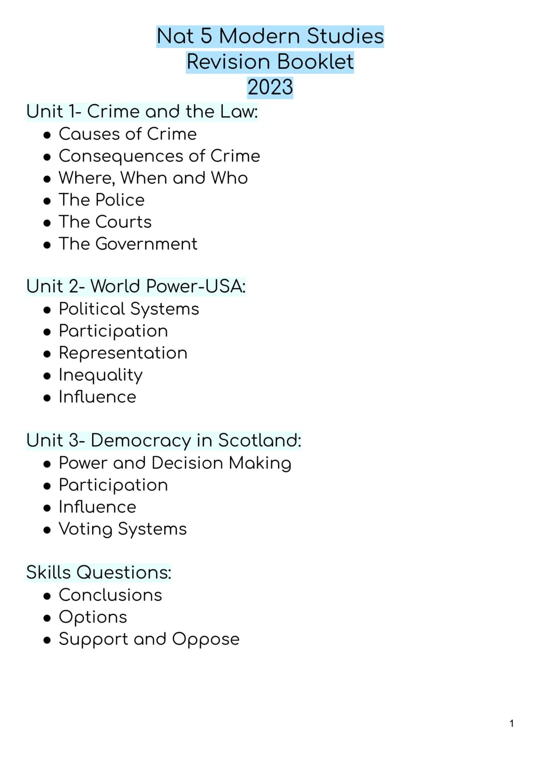 Nat 5 Modern Studies
Revision Booklet
Unit 1- Crime and the Law:
• Causes of Crime
Consequences of Crime
• Where, When and Who
• The Police
