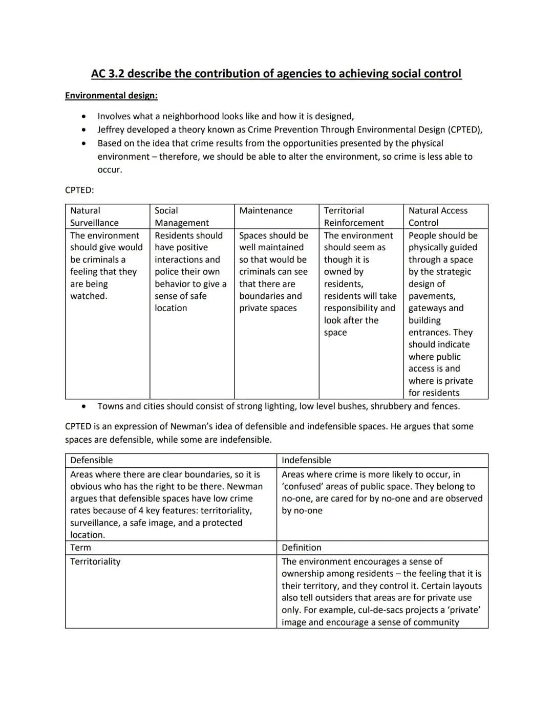 AC 3.2 describe the contribution of agencies to achieving social control
Environmental design:
Involves what a neighborhood looks like and h