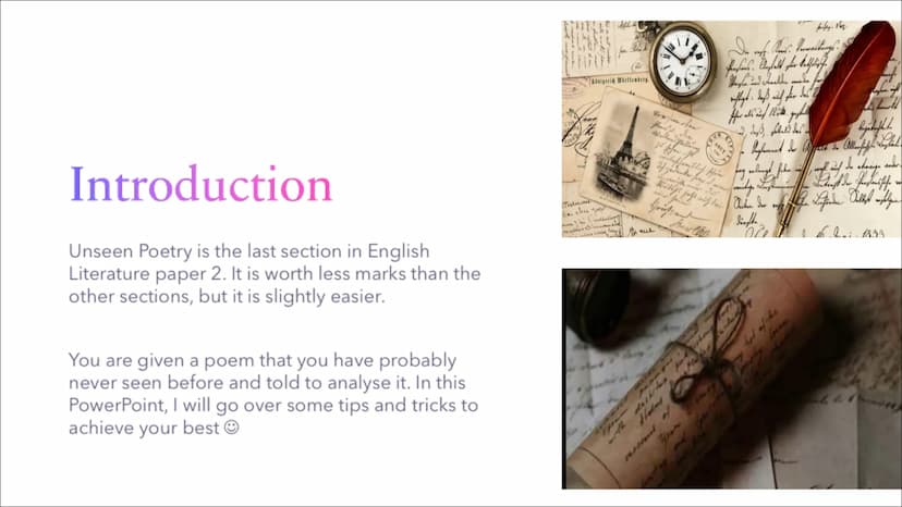 Top Tips for Unseen
Poetry Introduction
Unseen Poetry is the last section in English
Literature paper 2. It is worth less marks than the
oth