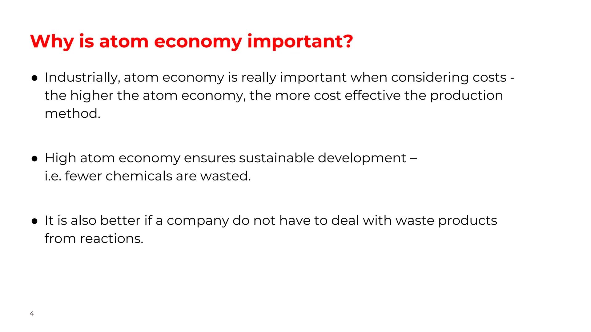 Atom Economy
•Define term atom economy
•Recall the formula to calculate atom economy
•Calculate atom economy for different equations
•Explai