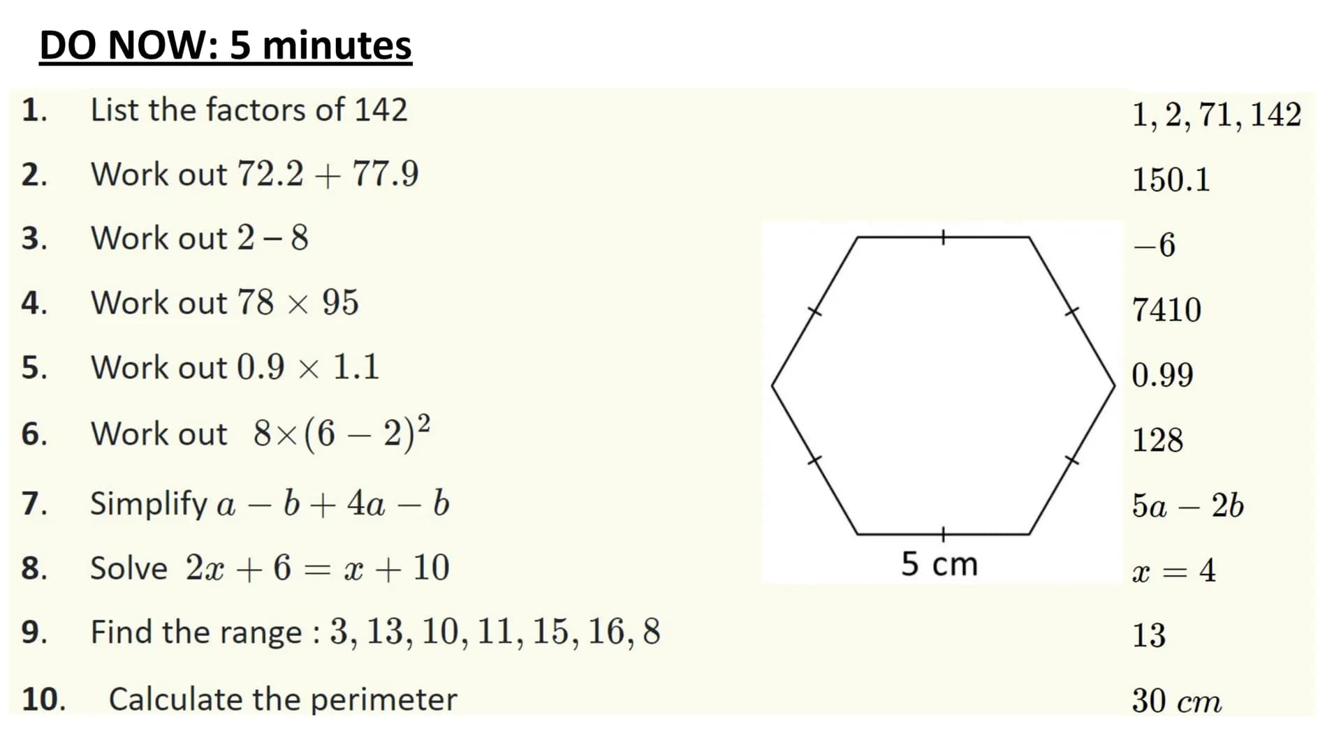 DO NOW: 5 minutes
Estimate
1.
2.
3.
4.
5.
6.
7.
8.
9.
10.
Work out
546-109.5
448
3
× ²/1/2
X
4
Work out £86.94 6
Expand 12(x + 3)
Express 76