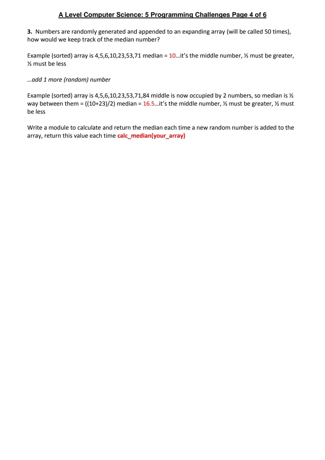 A Level Computer Science: 5 Programming Challenges Page 1 of 6
As always you should be thinking about efficiency: tight, clear code with sen