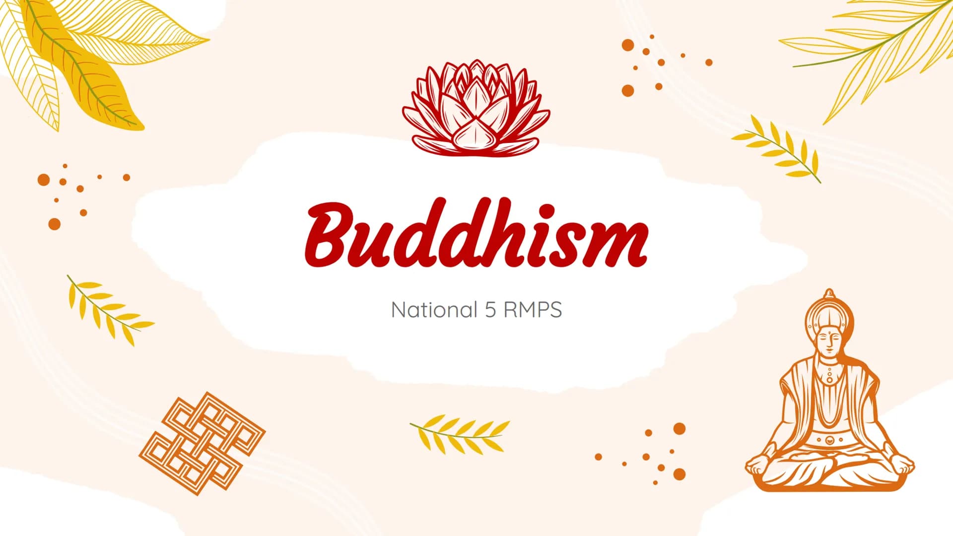 
<h2 id="introduction">Introduction</h2>
<p>In National 5 RMPS, the study of Buddhism involves understanding the impact, relevance, and sign