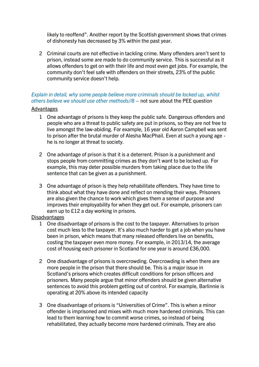 Crime and Law 'PEE' questions
Describe, in detail, 3 different types of crime//8
1 One type of crime is crimes and violence. These are crime
