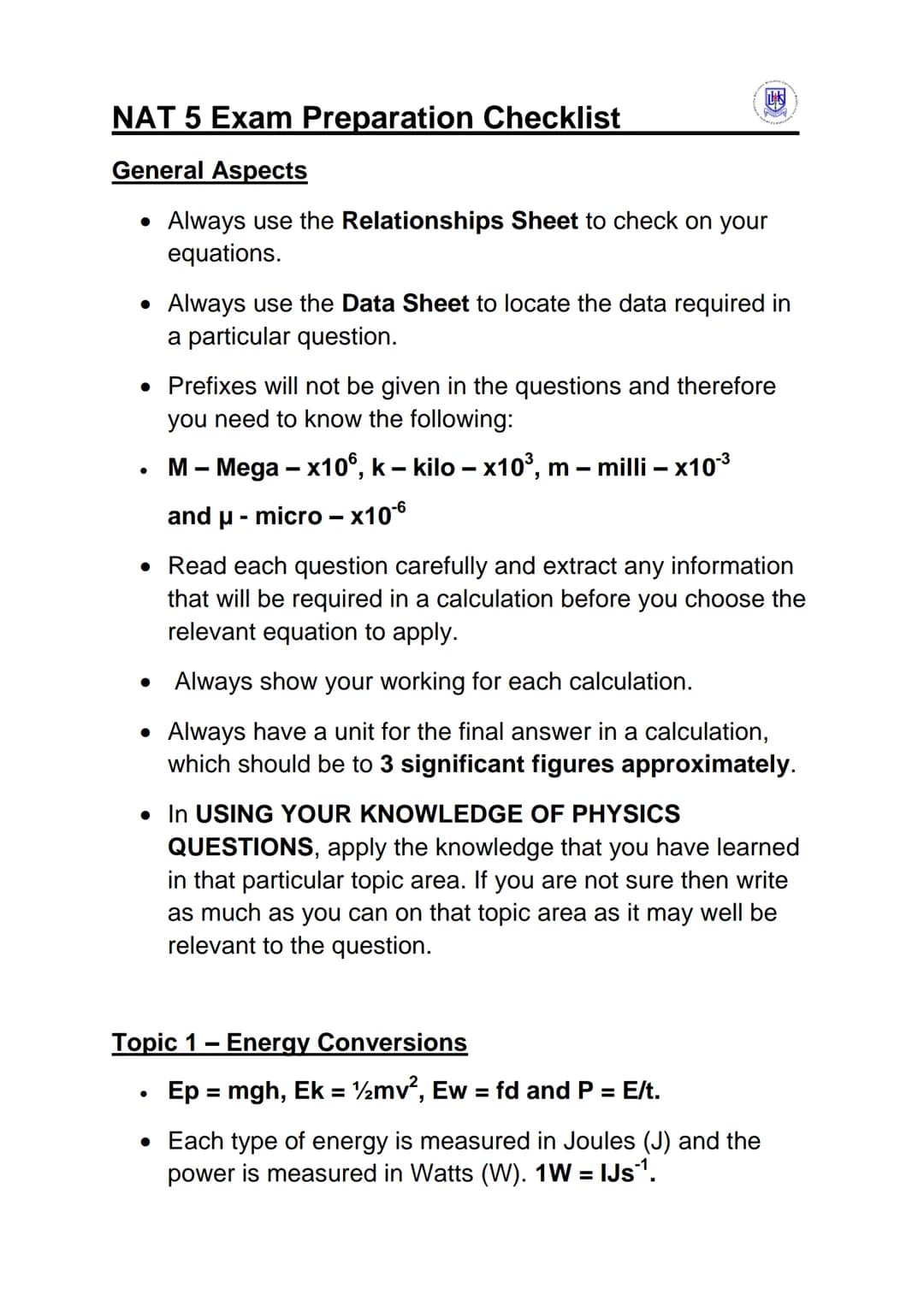 NAT 5 Exam Preparation Checklist
General Aspects
• Always use the Relationships Sheet to check on your
equations.
• Always use the Data Shee