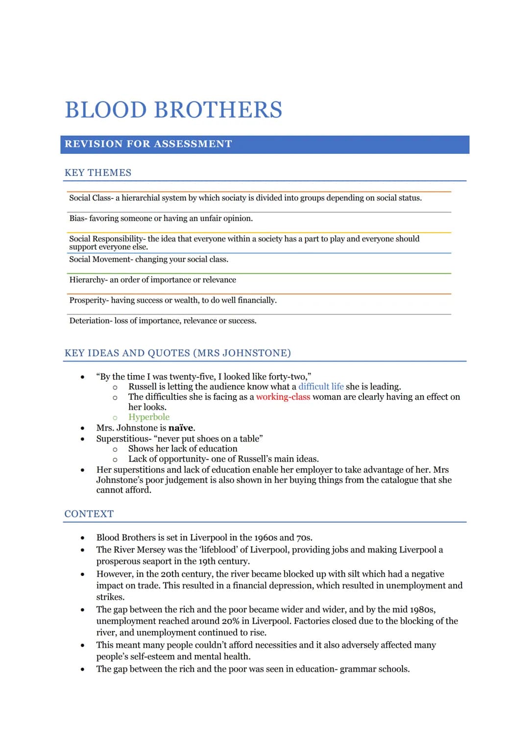 BLOOD BROTHERS
REVISION FOR ASSESSMENT
KEY THEMES
Social Class- a hierarchial system by which sociaty is divided into groups depending on so