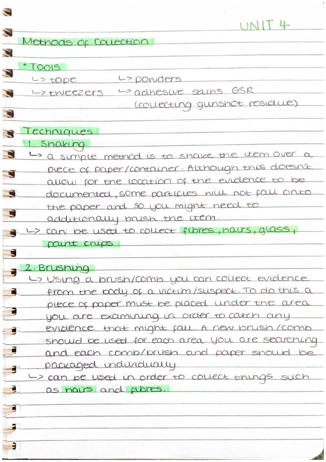 UNIT 4

Methods of Colection

•TOOIS

> tape > powders.

> tweezers adhesive stubs GSR

(collecting gunshot residue)

Techniques.

1. Shakin