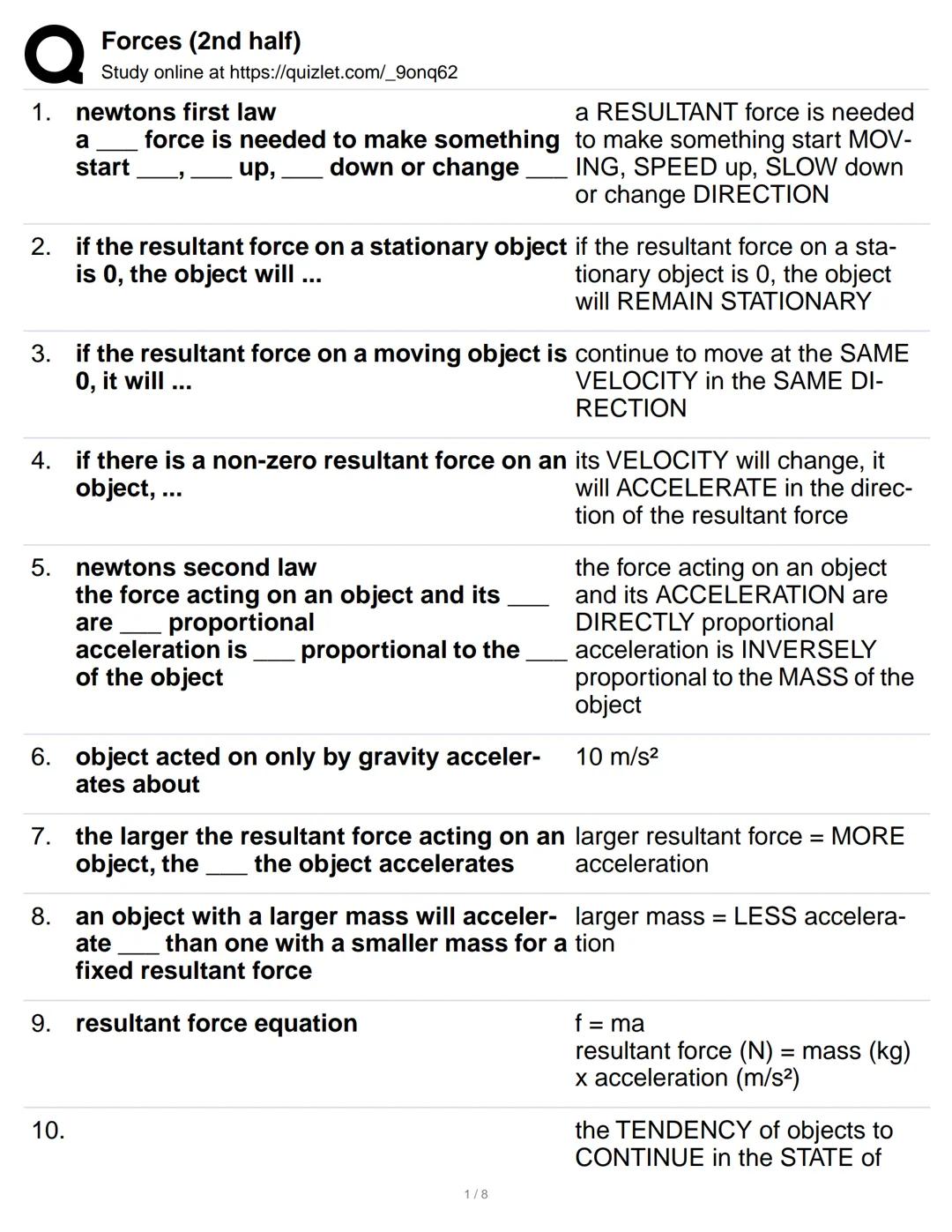 Q
1. newtons first law
Forces (2nd half)
Study online at https://quizlet.com/_9onq62
a
start
force is needed to make something
up, down or c