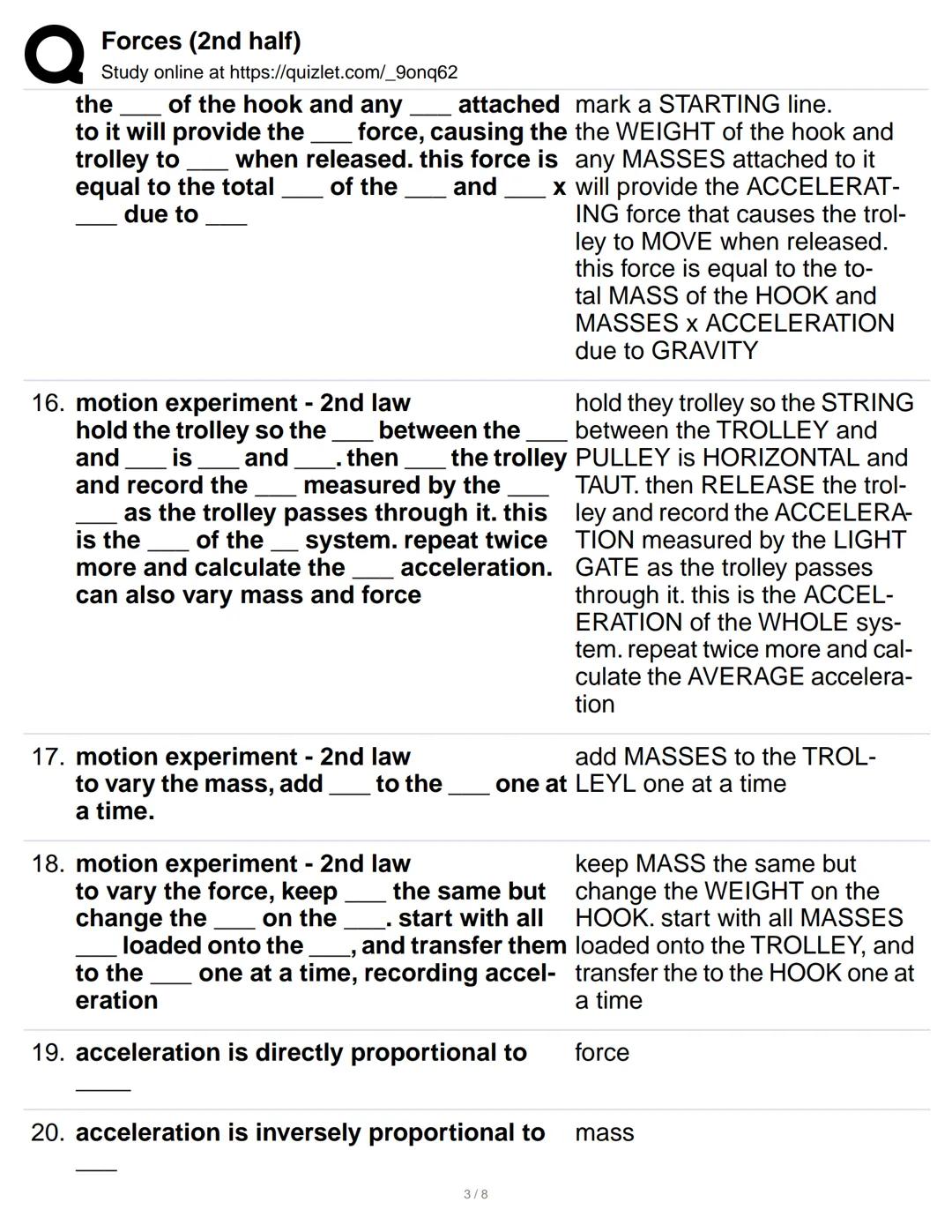 Q
1. newtons first law
Forces (2nd half)
Study online at https://quizlet.com/_9onq62
a
start
force is needed to make something
up, down or c