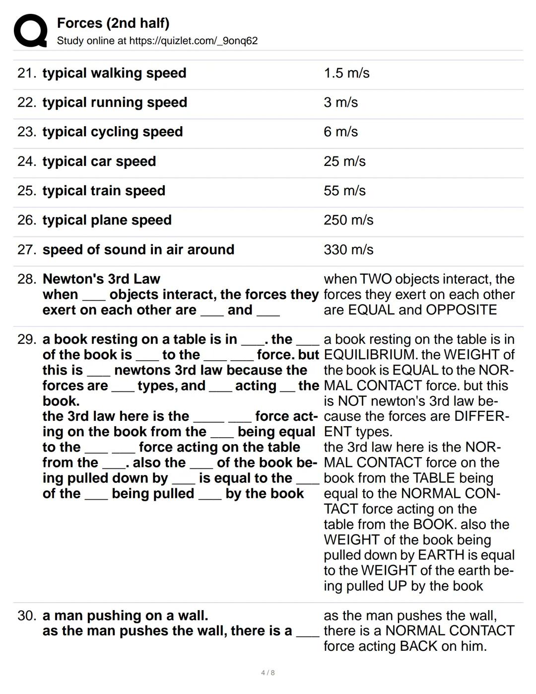 Q
1. newtons first law
Forces (2nd half)
Study online at https://quizlet.com/_9onq62
a
start
force is needed to make something
up, down or c