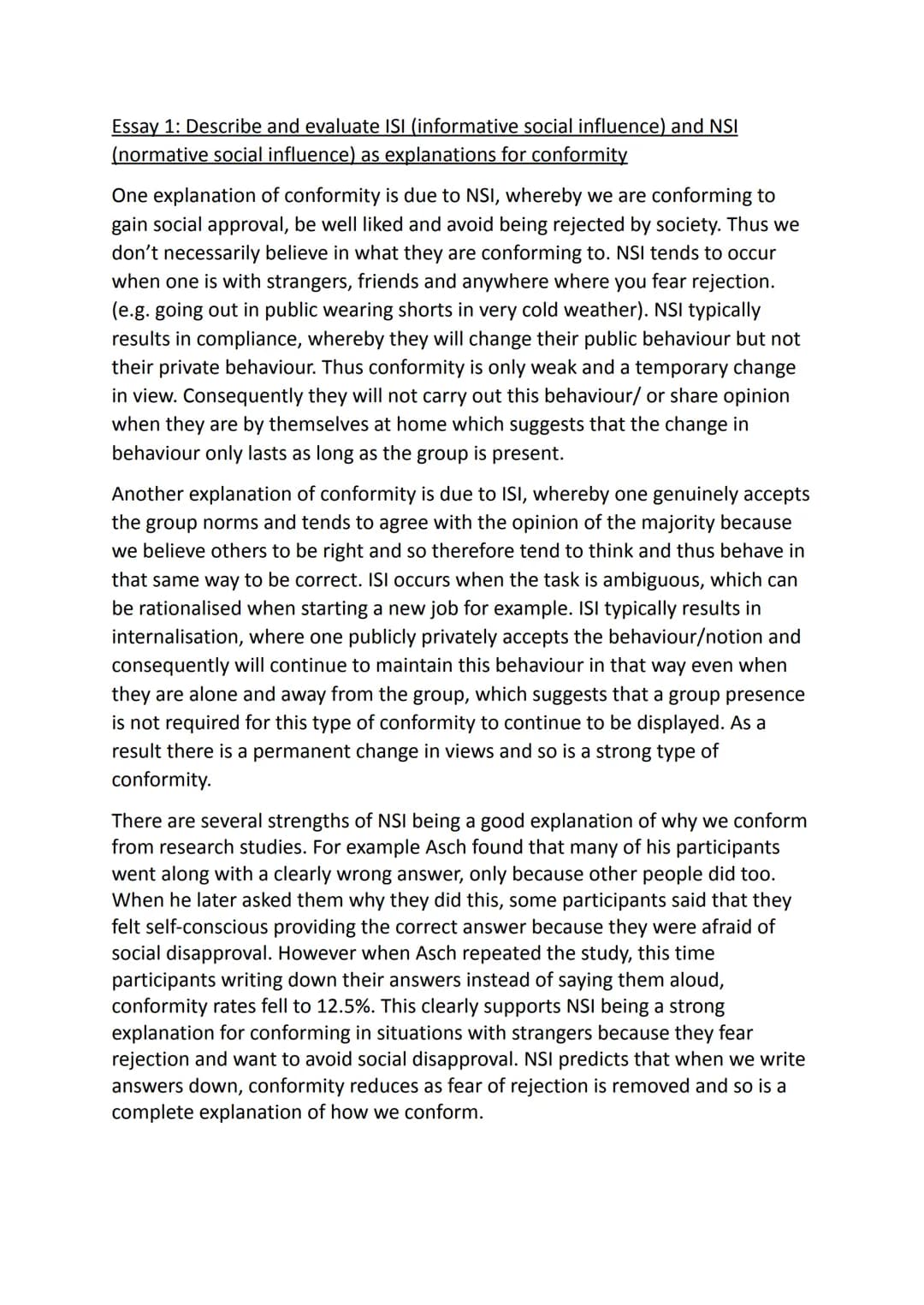 Essay 1: Describe and evaluate ISI (informative social influence) and NSI
(normative social influence) as explanations for conformity
One ex
