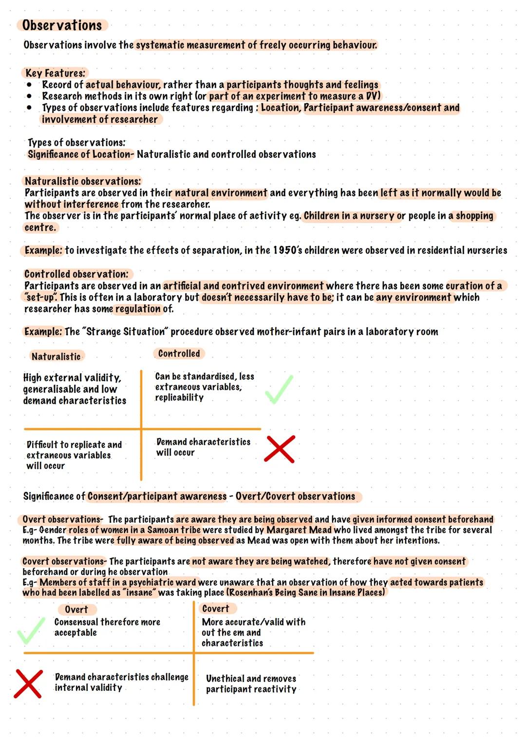 Observations
Observations involve the systematic measurement of freely occurring behaviour.
Key Features:
●
Record of actual behaviour, rath