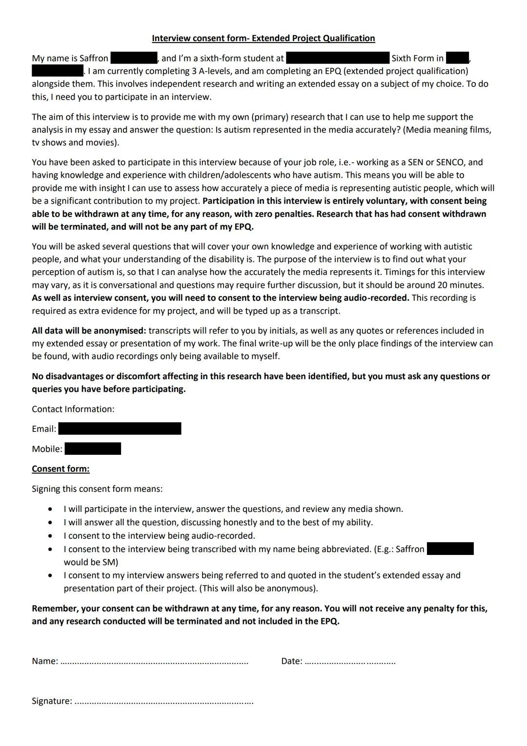 Interview consent form- Extended Project Qualification
My name is Saffron
and I'm a sixth-form student at
Sixth Form in
. I am currently com