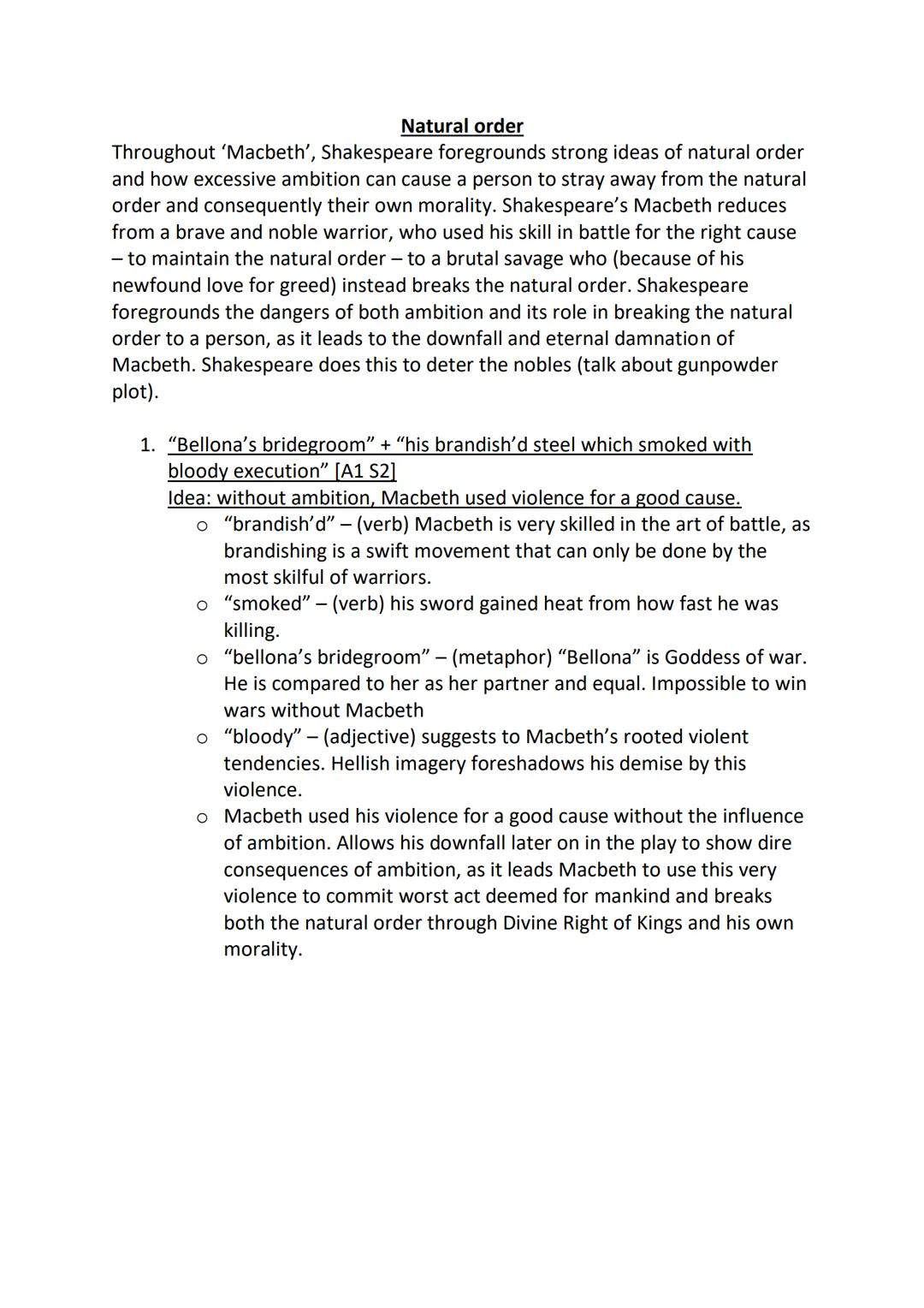 Natural order

Throughout 'Macbeth', Shakespeare foregrounds strong ideas of natural order
and how excessive ambition can cause a person to 