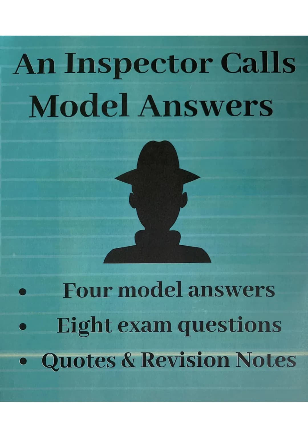 An Inspector Calls
Model Answers
Four model answers
Eight exam questions
Quotes & Revision Notes An Inspector Calls
Revision Notes
Priestley