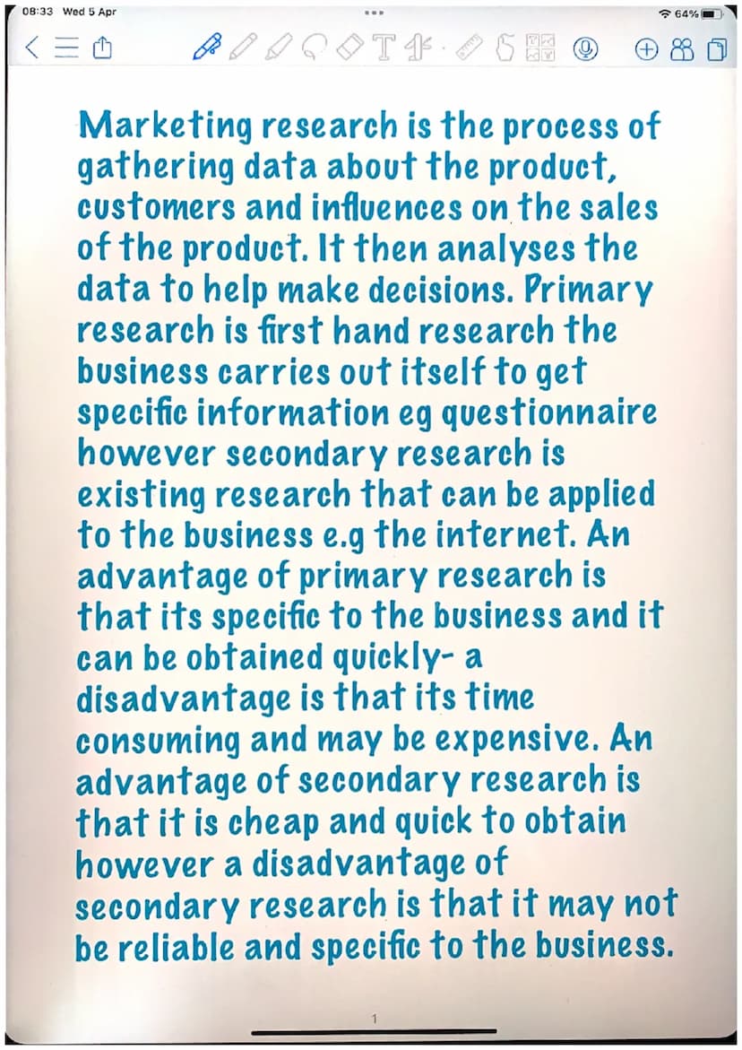 08:33 Wea b Apr
<三
B
Market research
- find out about customers
possible customers and the
Overall market
QTSHO
T.
Marketing
Primary
Collect