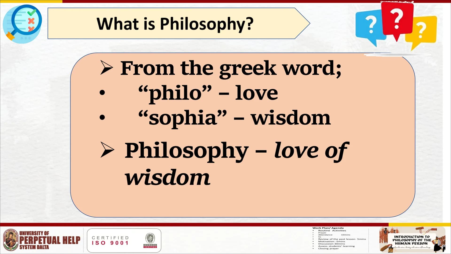 UNIVERSITY OF PERPETUAL HELP
SYSTEM DALTA - Calamba Campus
INTRODUCTION TO
PHILOSOPHY OF THE
HUMAN PERSON
explores the nature, identity, and