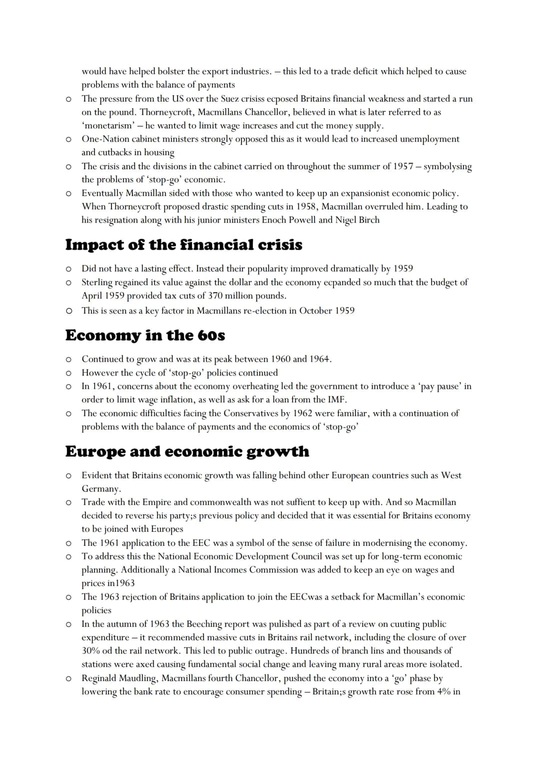 Key terms
o Stop go economics:
O
Balance of trade: difference between good that a country imports and exports - if a country imports
more th
