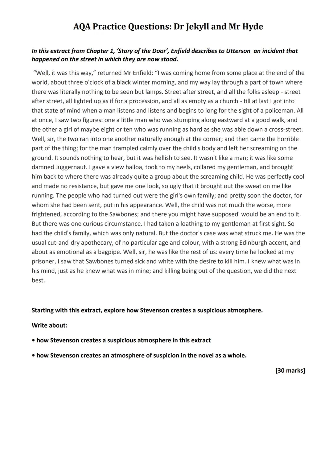 AQA Practice Questions: Dr Jekyll and Mr Hyde
In this extract from Chapter 1, 'Story of the Door', Enfield describes to Utterson an incident