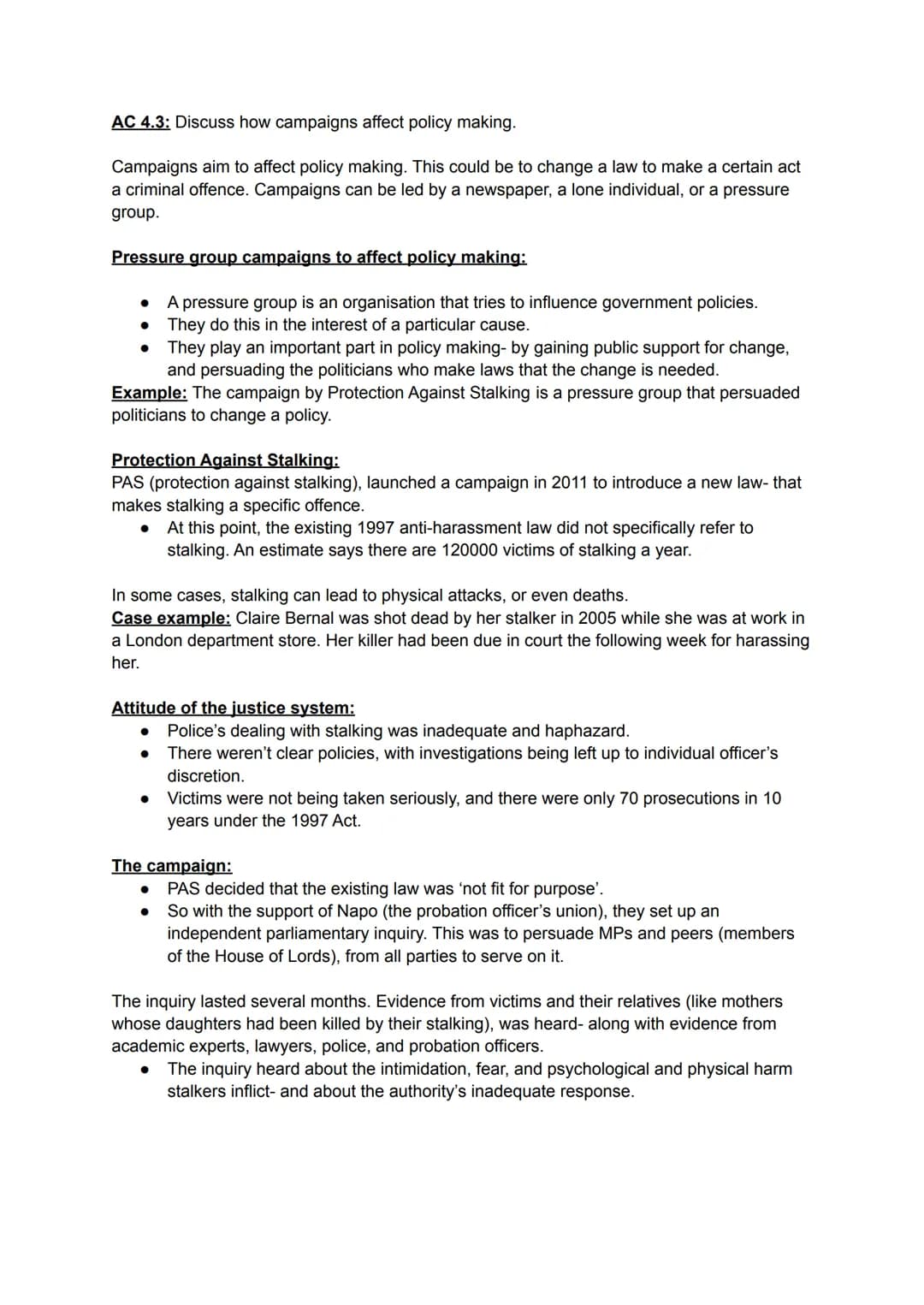 AC 4.3: Discuss how campaigns affect policy making.
Campaigns aim to affect policy making. This could be to change a law to make a certain a