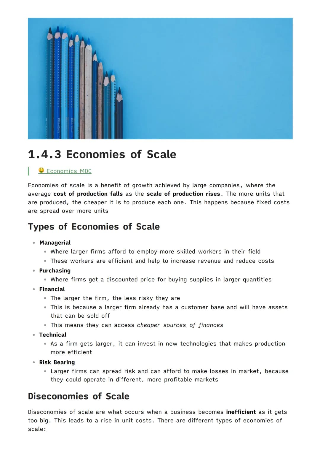 1.4.3 Economies of Scale
1 Economics MOC
Economies of scale is a benefit of growth achieved by large companies, where the
average cost of pr