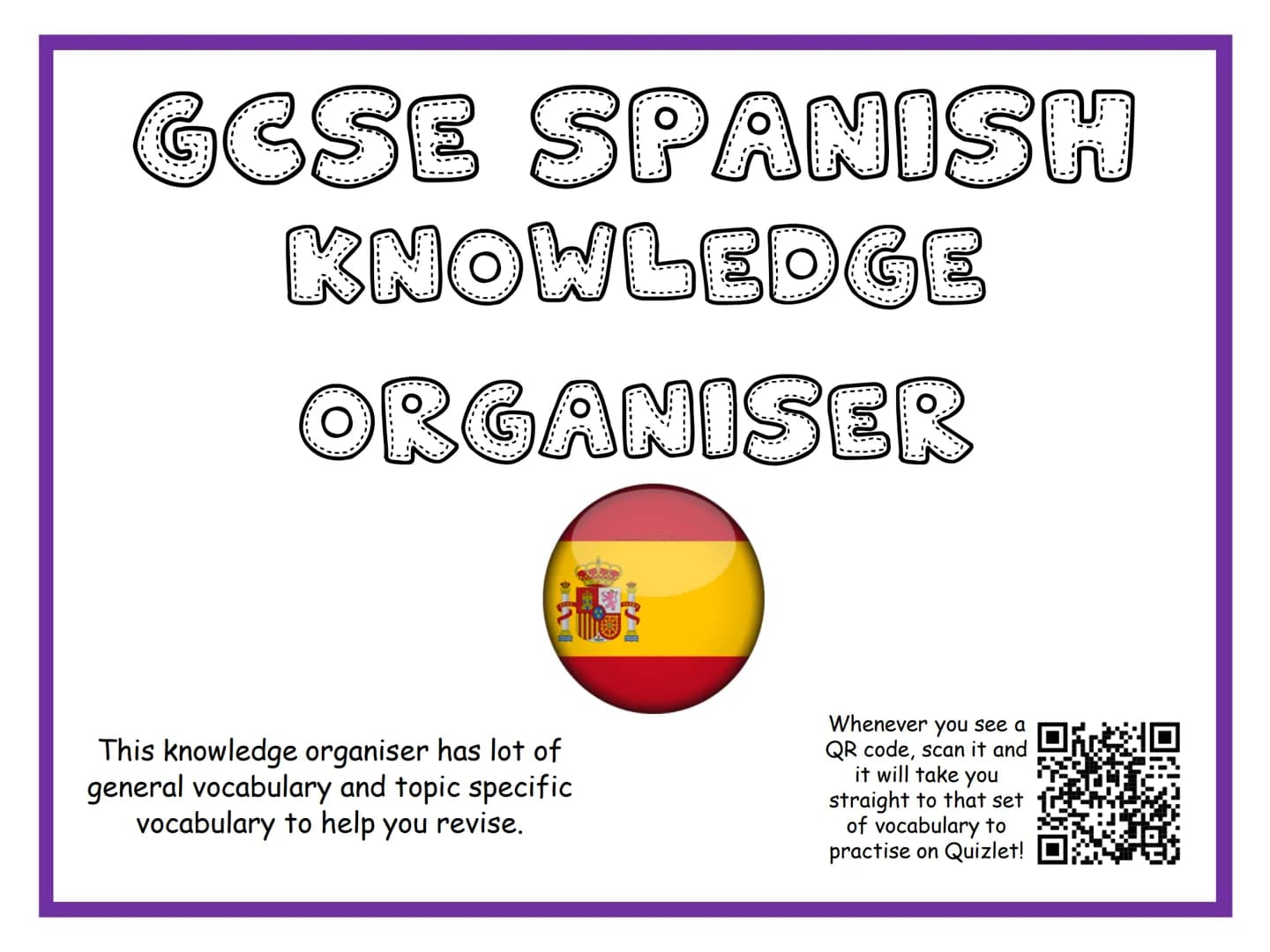 GCSE SPANISH
KNOWLEDGE
ORGANISER
This knowledge organiser has lot of
general vocabulary and topic specific
vocabulary to help you revise.
Wh