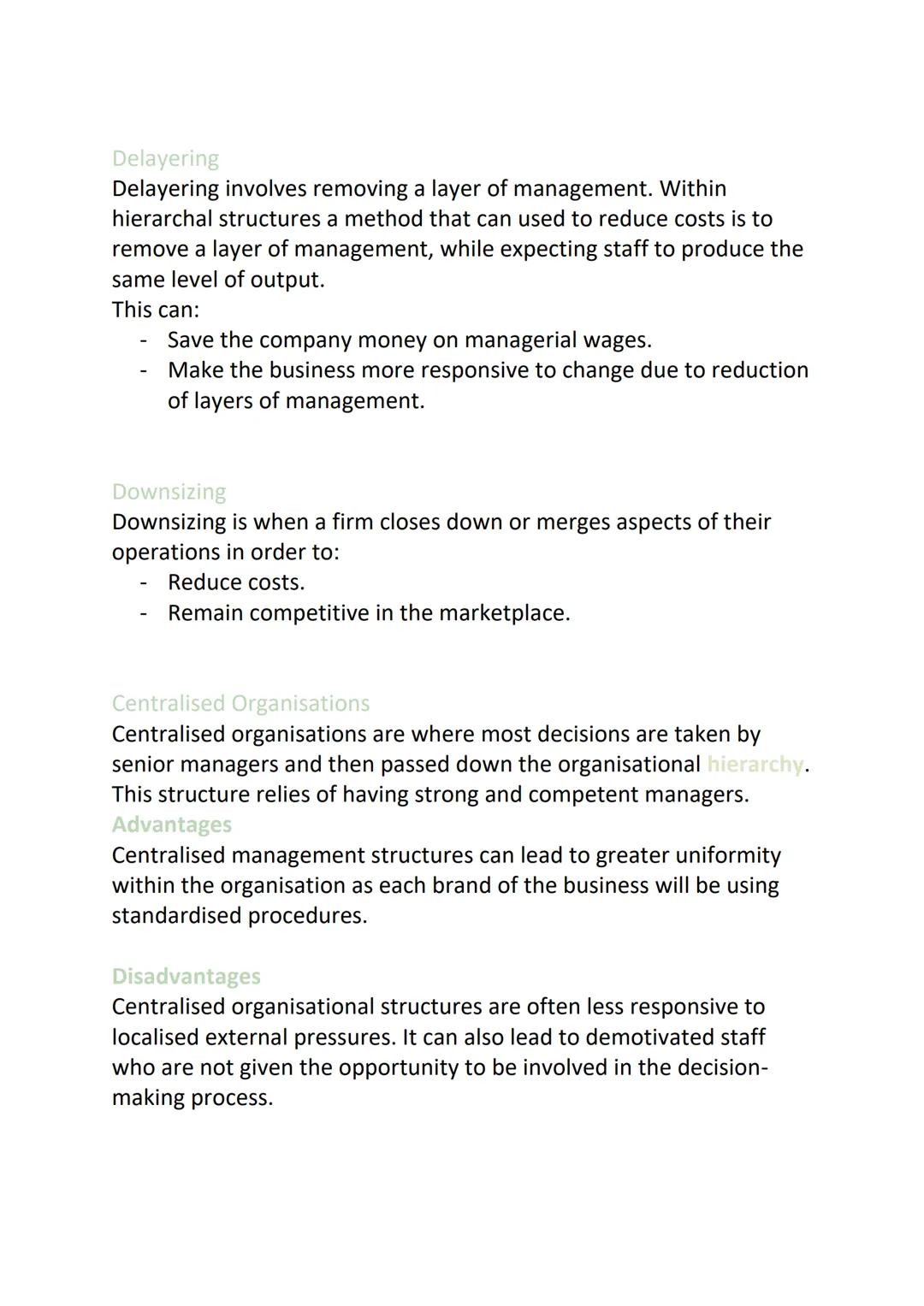 Tall Organisations
Advantages
More opportunities for promotion which can lead to greater
staff motivation.
Structures
Staff gain more suppor