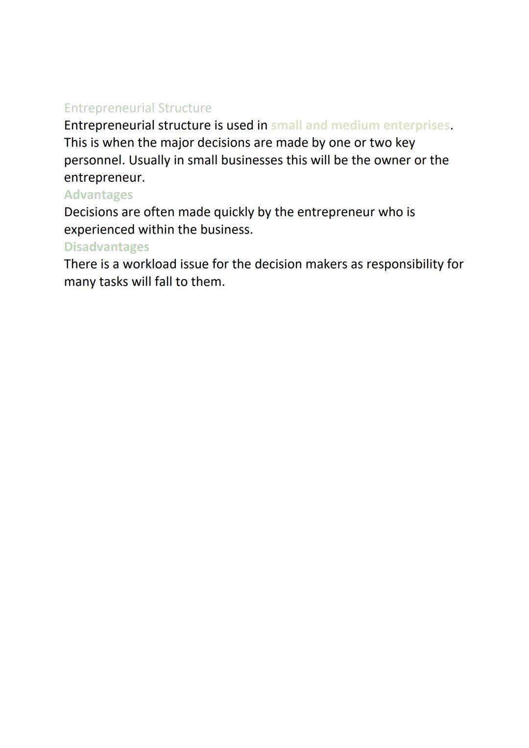 Tall Organisations
Advantages
More opportunities for promotion which can lead to greater
staff motivation.
Structures
Staff gain more suppor